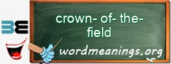 WordMeaning blackboard for crown-of-the-field